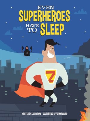cover image of Even Superheroes Have to Sleep